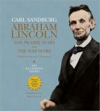 ABRAHAM LINCOLN THE ILLUSTRTED EDITION BY CARL SANDBURG